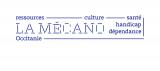 LA MECANO - RESSOURCES CULTURE SANTE HANDICAP & DEPENDANCE OCCITANIE