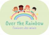 OVER THE RAINBOW : L'UNIVERS DES MINIS