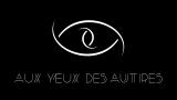 AUX YEUX DES AUTRES - AYA