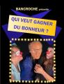 Spectacle Qui veut gagner du bonheur