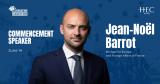 THE HEAD OF FRENCH DIPLOMACY, JEAN-NOËL BARROT, TO DELIVER 2025 COMMENCEMENT ADDRESS AT HEC PARIS