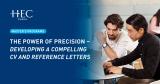 Crafting a winning CV and powerful references letters for your HEC Paris Master’s application