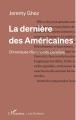 La Dernière des Américaines, un roman de Jeremy Ghez pour comprendre l’Amérique et le monde d’aujourd'hui