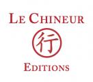 LE CHINEUR EDITIONS