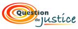 QUESTION DE JUSTICE - ASSOCIATION POUR L'INTRODUCTION DES PRATIQUES DE JUSTICE REPARATRICES