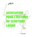 ASSOCIATION POUR L'HISTOIRE DU SCOUTISME LAÏQUE (A.H.S.L.)