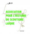 ASSOCIATION POUR L'HISTOIRE DU SCOUTISME LAÏQUE (A.H.S.I.)