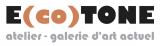 E(CO)TONE ATELIER-GALERIE D'ART ACTUEL