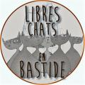 LIBRES CHATS EN BASTIDE