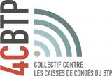 COLLECTIF CONTRE LES CAISSES DE CONGES DU BTP 4C-BTP
