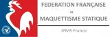 FEDERATION FRANCAISE DE MAQUETTISME STATIQUE IPMS FRANCE