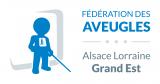 FÉDÉRATION DES AVEUGLES ALSACE LORRAINE GRAND EST