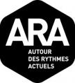 L'ARA, AUTOUR DES RYTMES ACTUELS