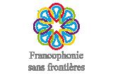 FRANCOPHONIE SANS FRONTIÈRES