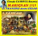 Claude Camous raconte : 1515 : Marignan - « Et François devînt César »