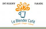 LE BLENDER CAFÉ - CAFÉ CITOYEN ET CULTUREL ASSOCIATIF