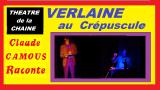 Verlaine au crépuscule - « Claude Camous Raconte » ses souvenirs avec Rimbaud 