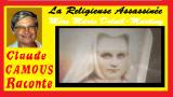 La Religieuse Assassinée: «Claude Camous Raconte» la mort tragique de Mère Deluil-Martiny