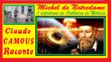 Michel de Notredame : «Claude Camous Raconte» Nostradamus, l’astrologue de Catherine de Médicis