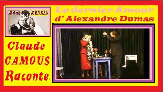 Adah Menken: «Claude Camous Raconte» Le dernier Amour d’ Alexandre Dumas