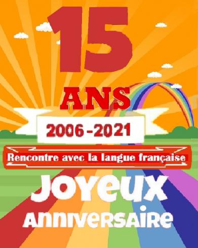 Évènement - 15 Ans dééjà ! Joyeux Anniversaire à Renconte avec la Langue Française