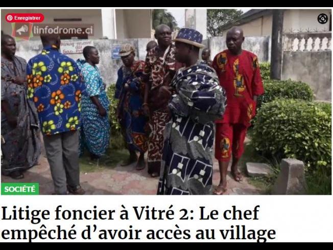 COTE D'IVOIRE BASSAM Litige foncier à Vitré 2: Le chef empêché d’avoir accès au village