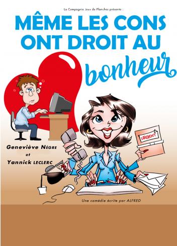 Même les cons ont droit au Bonheur!