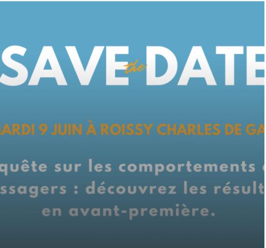 ENQUÊTE SUR LE COMPORTEMENT DES PASSAGERS : RDV LE 9 JUIN POUR DÉCOUVRIR LES RÉSULTATS EN AVANT-PREMIÈRE.