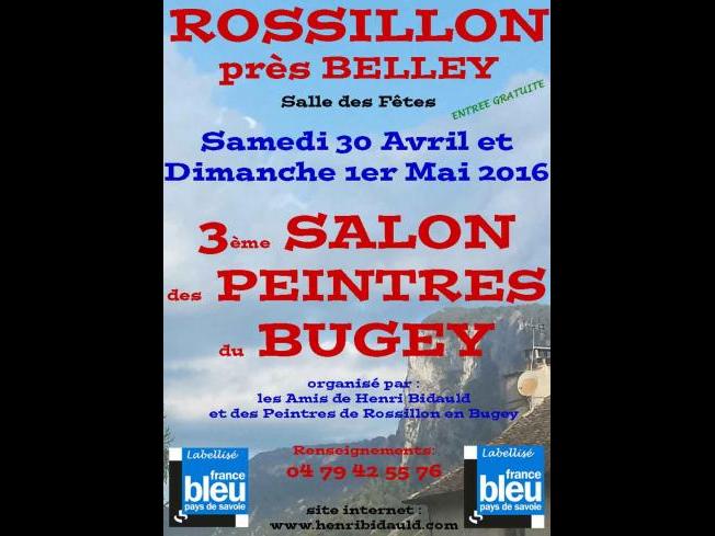 3ème salon des Peintres du Bugey    les 30 avril et 1er mai 2016  à Rossillon (Ain)