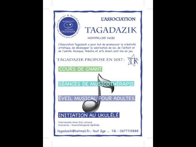 L'association Tagadazik propose : de la musicothérapie; Des cours de chant; De l'initiation au ukulélé et de l'éveil musical pour enfants ou/et adultes..