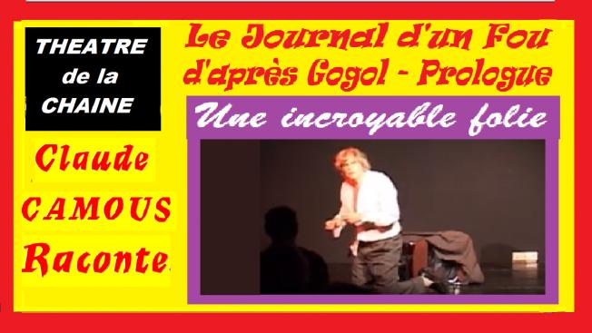 Le Journal d'un Fou d'après Gogol - Prologue – « Claude Camous Raconte » une incroyable folie ...