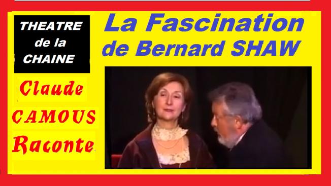 La Fascination de Bernard Shaw : «Claude Camous Raconte» une soirée avec Madame. Patrick Campbell...